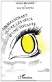 Couverture Un malvoyant ouvre les yeux d'une voyante Editions L'Harmattan 2003