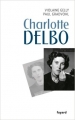 Couverture Charlotte Delbo Editions Fayard (Littérature française) 2013