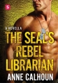 Couverture Alpha Ops (Calhoun), book 2: The SEAL's Rebel Librarian Editions St. Martin's Press 2016