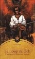 Couverture Chroniques d'un Guerrier Sînamm, tome 1 : Le Loup de Deb Editions Mnémos (Icares) 2000