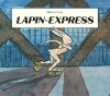 Couverture Lapin express Editions L'École des loisirs 2012