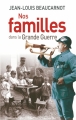 Couverture Nos familles dans la Grande Guerre Editions France Loisirs 2014