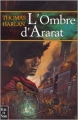 Couverture Le serment de l'empire, tome 1 : L'ombre d'Ararat Editions Fleuve 2000