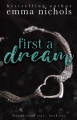 Couverture Dreams Come True, book 1: First a Dream Editions Autoédité 2016