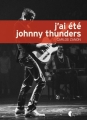 Couverture J'ai été Johnny Thunders Editions Asphalte 2016
