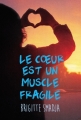 Couverture Le coeur est un muscle fragile Editions L'École des loisirs (Médium +) 2016