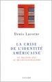Couverture La crise de l'identité américaine, du Melting-pot au multiculturalisme Editions Fayard 1997