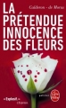 Couverture La prétendue innocence des fleurs Editions Le Livre de Poche (Policier) 2016