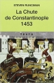 Couverture La Chute de Constantinople 1453 Editions Tallandier (Texto) 2007