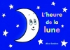 Couverture L'heure de la lune Editions L'École des loisirs (Loulou & Cie) 2016