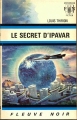 Couverture Le Secret d'Ipavar Editions Fleuve (Noir - Anticipation) 1973