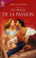 Couverture Les noces de la passion Editions J'ai Lu (Pour elle - Aventures & passions) 2006