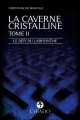 Couverture La caverne cristalline, tome 2 : Le défi du Labyrinthe Editions Chiado 2016