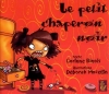 Couverture Le Petit Chaperon Noir Editions Lire c'est partir 2011