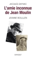 Couverture L'amie inconnue de Jean Moulin Editions Grasset 2011