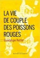 Couverture La vie de couple des poissons rouges Editions Buchet / Chastel 2015