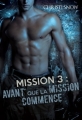 Couverture Quand la mission se termine, tome 3 : Mission 3 : Avant que la mission commence Editions Juno Publishing (Sweet mystery) 2016
