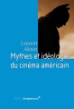 Couverture Mythes et idéologie du cinéma américain Editions Vendémiaire 2014