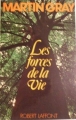 Couverture Les forces de la vie Editions Robert Laffont 1978