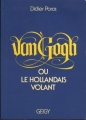 Couverture Van Gogh ou le hollandais volant Editions Le Livre de Poche 1989