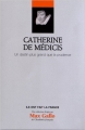 Couverture Catherine de Médicis : Un destin plus grand que la prudence Editions Le Figaro 2012