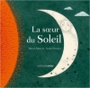 Couverture La soeur du Soleil Editions Actes Sud (Junior) 2010