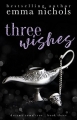 Couverture Dreams Come True, book 3: Three Wishes Editions Autoédité 2016
