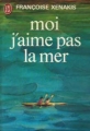 Couverture Moi, j'aime pas la mer Editions J'ai Lu 1973