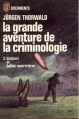Couverture La grande aventure de la criminologie, tome 2 : bistouri et balles meurtrières Editions J'ai Lu 1973