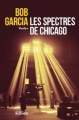 Couverture Les spectres de Chicago Editions du Rocher 2016