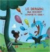 Couverture Le Dragon qui crachait n'importe quoi Editions Père Fouettard 2016