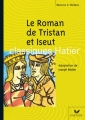 Couverture Le Roman de Tristan et Iseut Editions Hatier (Classiques - Oeuvres & thèmes) 2015