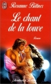 Couverture Le chant de la louve Editions J'ai Lu (Pour elle - Aventures & passions) 1999