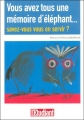 Couverture Vous avez tous une mémoire d'éléphant... : Savez-vous vous en servir? Editions L'Etudiant 2006