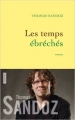 Couverture Les temps ébréchés Editions Grasset 2013