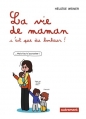 Couverture La vie de maman, c'est que du bonheur ! Editions Autrement 2016