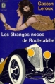 Couverture Les étranges noces de Rouletabille Editions Le Livre de Poche (Policier) 1973