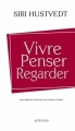 Couverture Vivre, penser, regarder Editions Actes Sud 2013