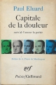 Couverture Capitale de la douleur suivi de L'amour la poésie Editions Gallimard  (Poésie) 1981