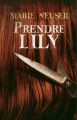 Couverture Prendre femme, tome 1 : Prendre Lily Editions France Loisirs 2016