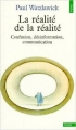 Couverture La réalité de la réalité : Confusion, désinformation, communication Editions Seuil 1984