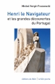 Couverture Henri le Navigateur et les grandes Découvertes du Portugal Editions Le félin 2016