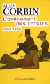Couverture L'avènement des loisirs. 1850-1960 Editions Flammarion (Champs - Histoire) 2009