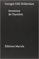 Couverture Invention de l'hystérie Editions Macula 2012