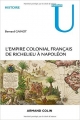Couverture L'Empire colonial français - De Richelieu à Napoléon Editions Armand Colin (U histoire) 2015