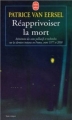 Couverture Réapprivoiser la mort Editions Le Livre de Poche 1999