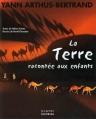 Couverture La Terre Racontée aux Enfants Editions de La Martinière (Jeunesse) 2001