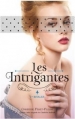 Couverture Les Intrigantes, tome 1 : Rivales Editions Hachette 2015