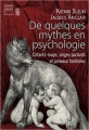 Couverture De quelques mythes en psychologie Editions Seuil (Science ouverte) 2016