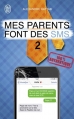 Couverture Mes parents font des SMS, tome 2 Editions J'ai Lu (Humour) 2016
